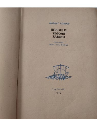 Robert Graves Herkules z mojej załogi Czytelnik 1962